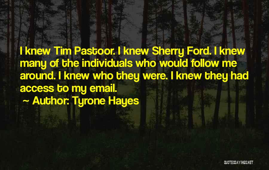 Tyrone Hayes Quotes 2214667