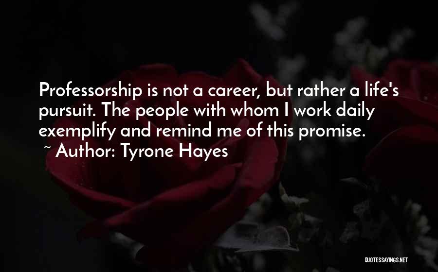 Tyrone Hayes Quotes 2238030