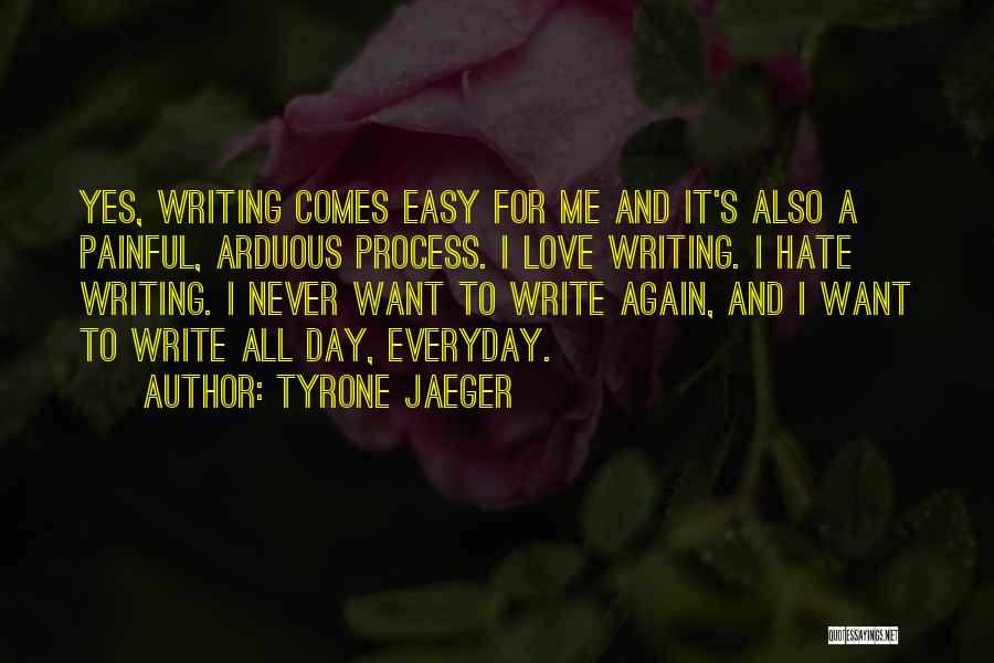 Tyrone Jaeger Quotes 2207773