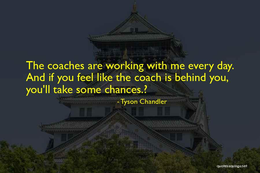 Tyson Chandler Quotes 1282243