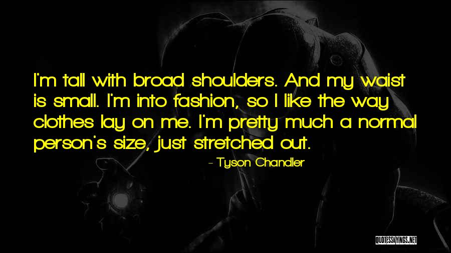 Tyson Chandler Quotes 1892375