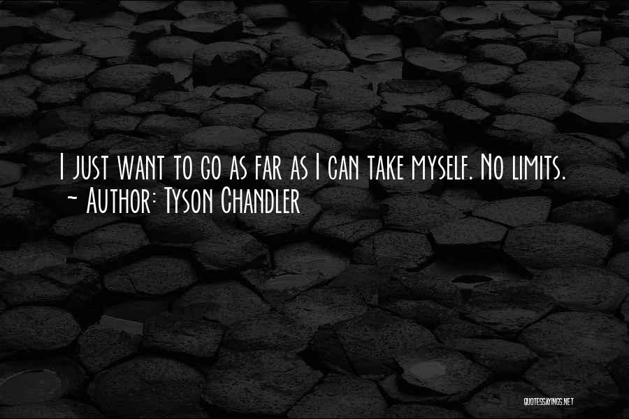 Tyson Chandler Quotes 1930478