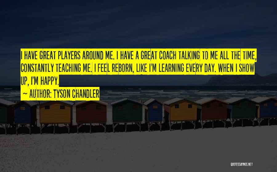 Tyson Chandler Quotes 857337