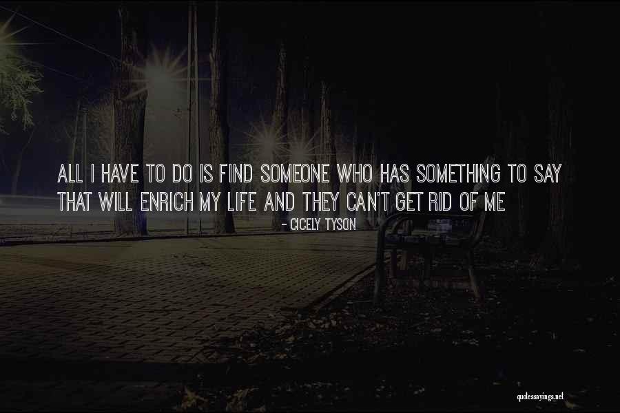 Tyson Cicely Quotes By Cicely Tyson Tyson Cicely Quotes By Cicely Tyson