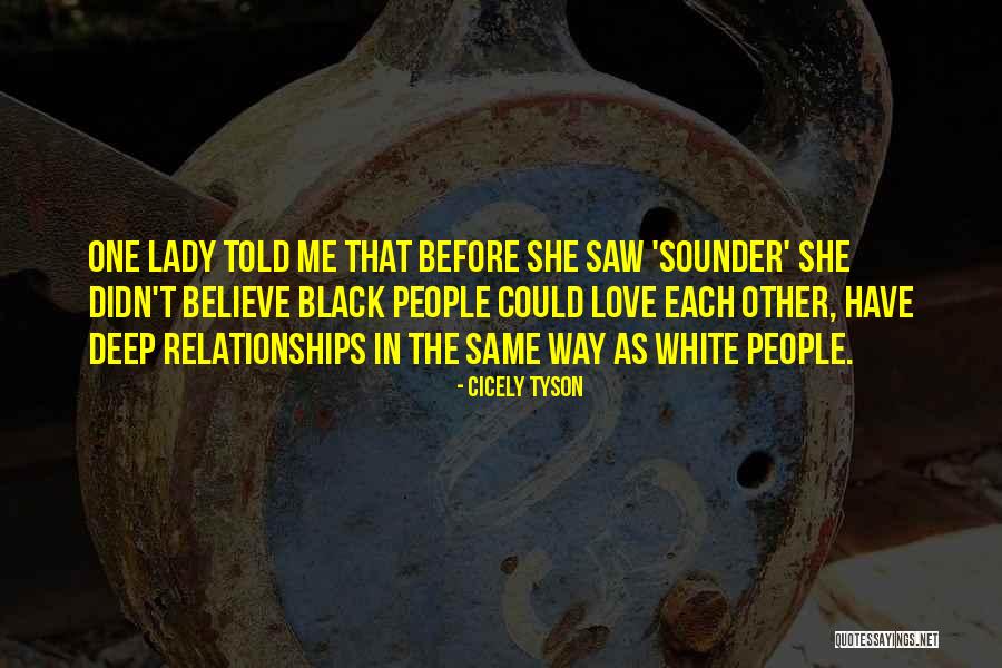 Tyson Cicely Quotes By Cicely Tyson Tyson Cicely Quotes By Cicely Tyson
