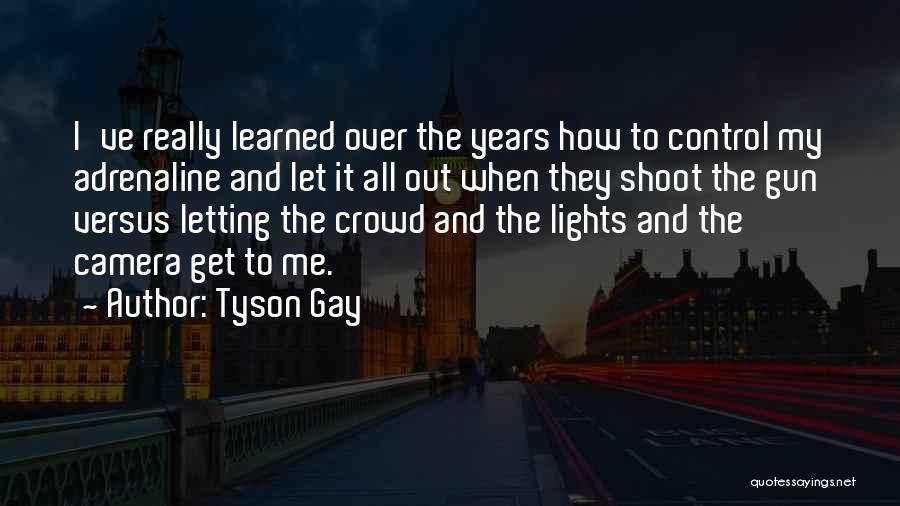 Tyson Gay Quotes 1035562