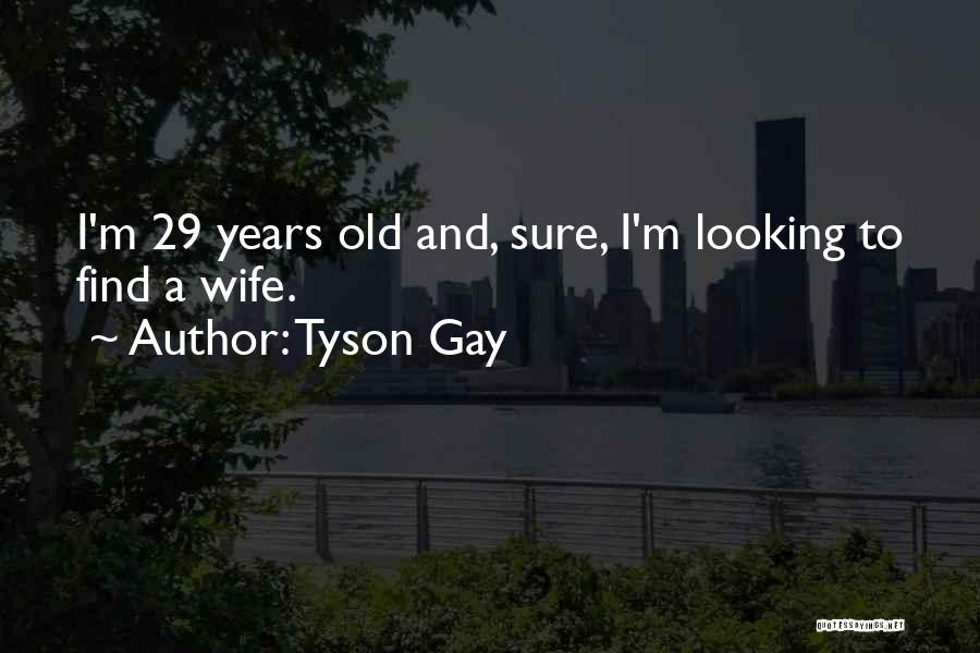 Tyson Gay Quotes 1156472