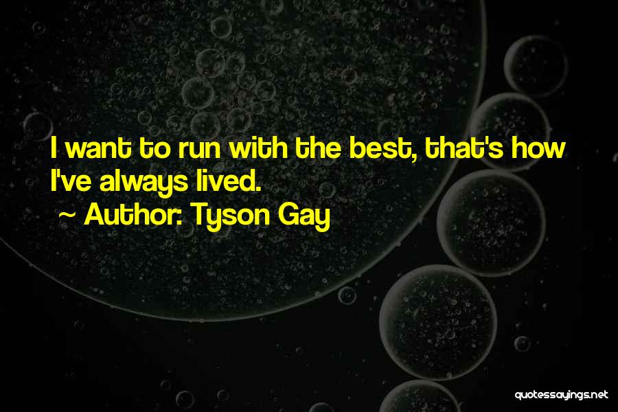 Tyson Gay Quotes 199473