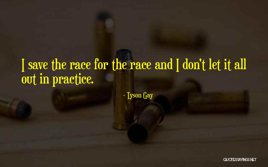 Tyson Gay Quotes 2166935 Tyson Gay Quotes 2166935