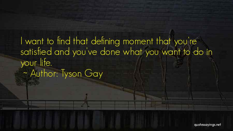 Tyson Gay Quotes 2259525