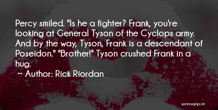 Tyson The Cyclops Quotes By Rick Riordan