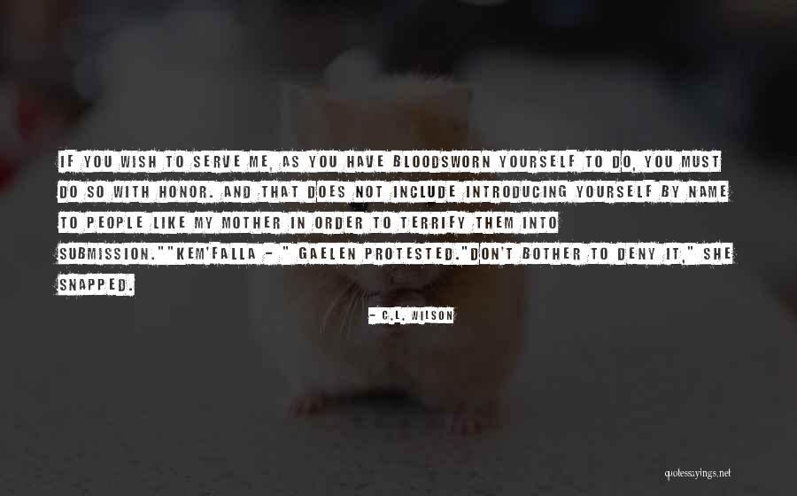 Tysseland Arkitektur Quotes By C.L. Wilson Tysseland Arkitektur Quotes By C.L. Wilson