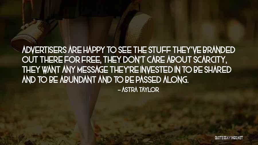 Tyssen Primary Quotes By Astra Taylor Tyssen Primary Quotes By Astra Taylor