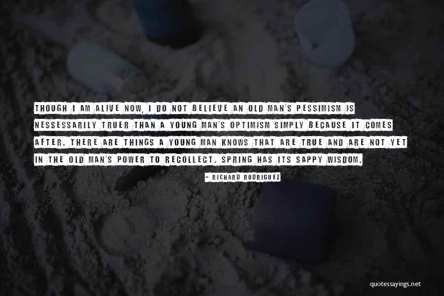 Tyyppikirjaimet Quotes By Richard Rodriguez Tyyppikirjaimet Quotes By Richard Rodriguez
