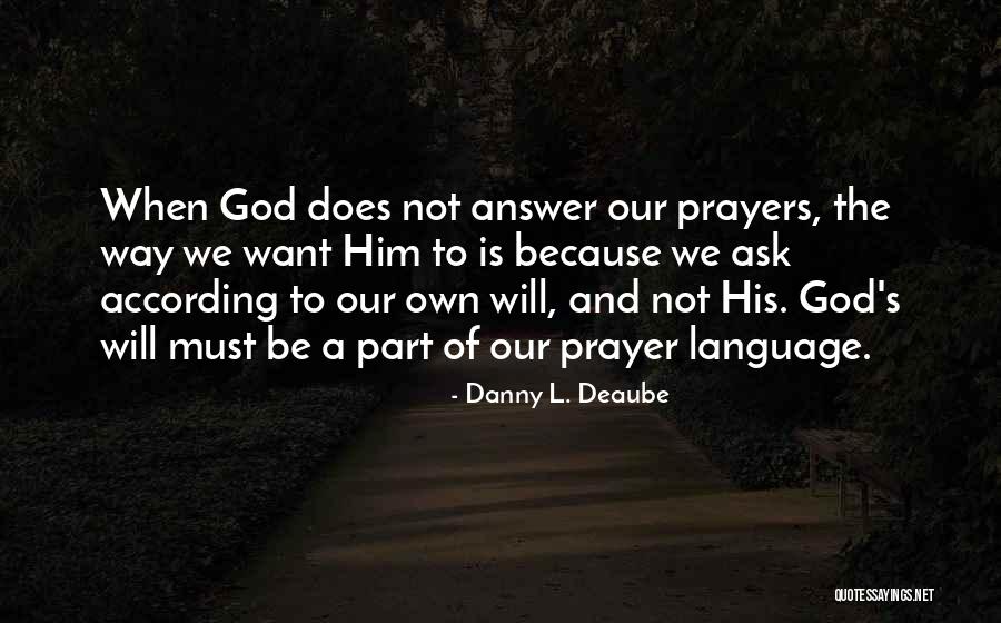 Tzadik Quotes By Danny L. Deaube Tzadik Quotes By Danny L. Deaube