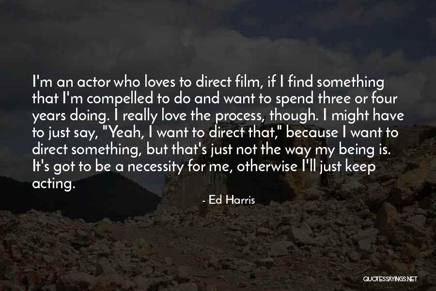 Tzrek Jad Quotes By Ed Harris Tzrek Jad Quotes By Ed Harris