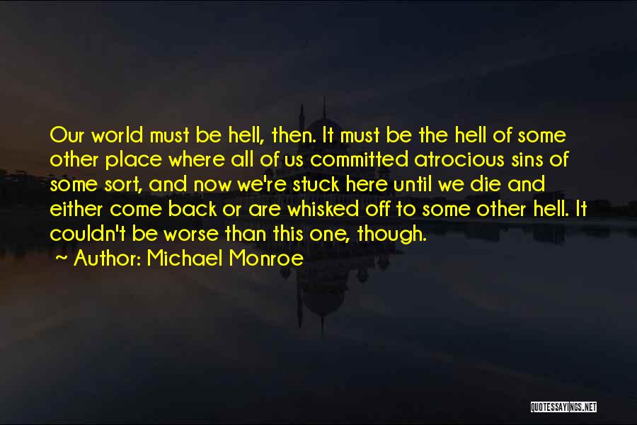 Tzu Hsi Quotes By Michael Monroe
