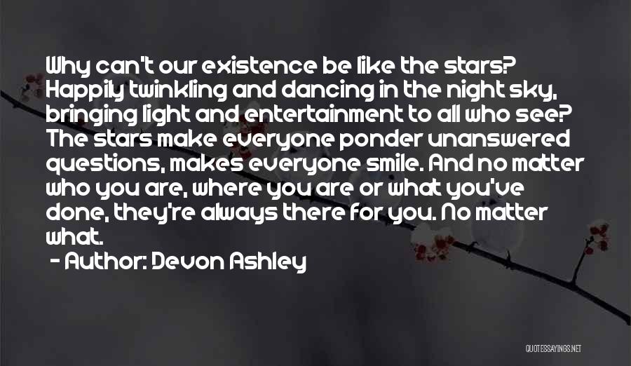 U Always Make Me Smile Quotes By Devon Ashley