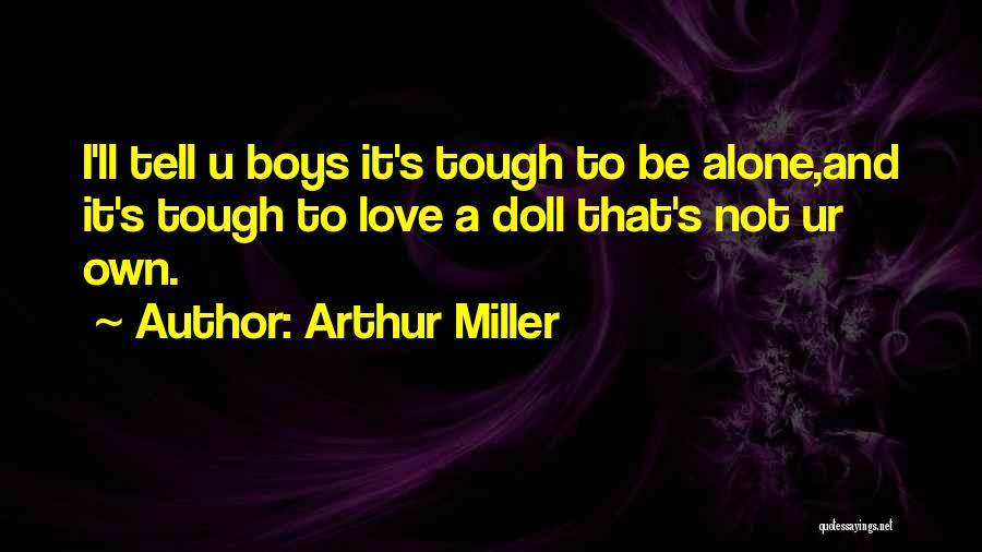 U And I Love Quotes By Arthur Miller