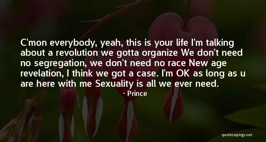 U Are All I Need Quotes By Prince U Are All I Need Quotes By Prince
