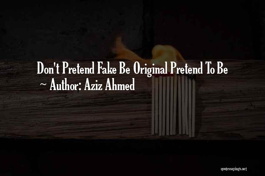 U Are Fake Quotes By Aziz Ahmed