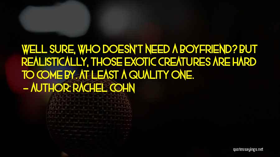 U Are The Best Boyfriend Quotes By Rachel Cohn