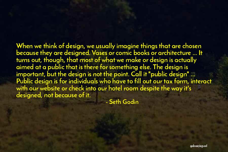 U B Architecture And Design Quotes By Seth Godin U B Architecture And Design Quotes By Seth Godin