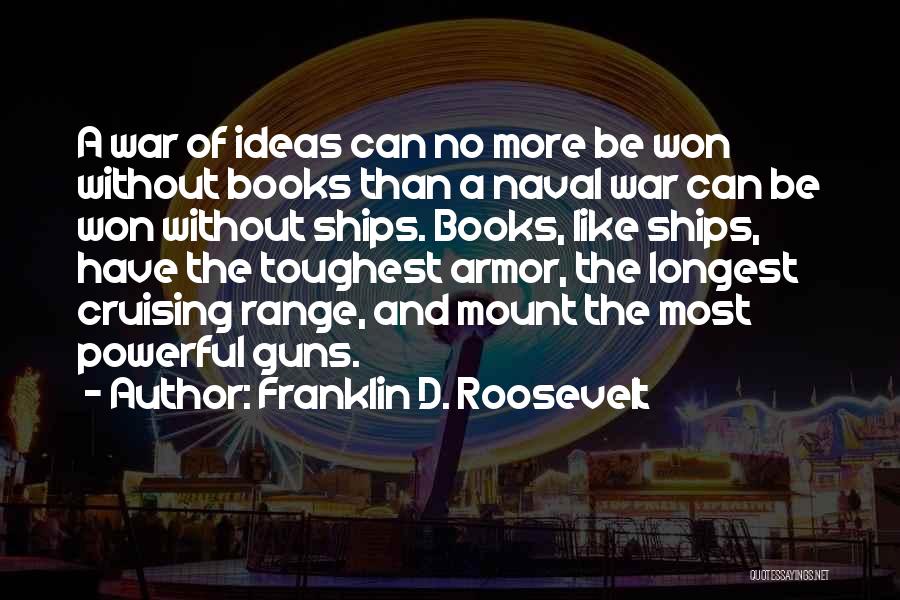 U Boats Quotes By Franklin D. Roosevelt