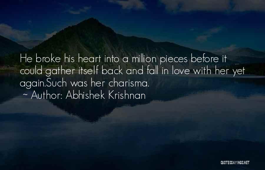 U Broke My Heart Again Quotes By Abhishek Krishnan