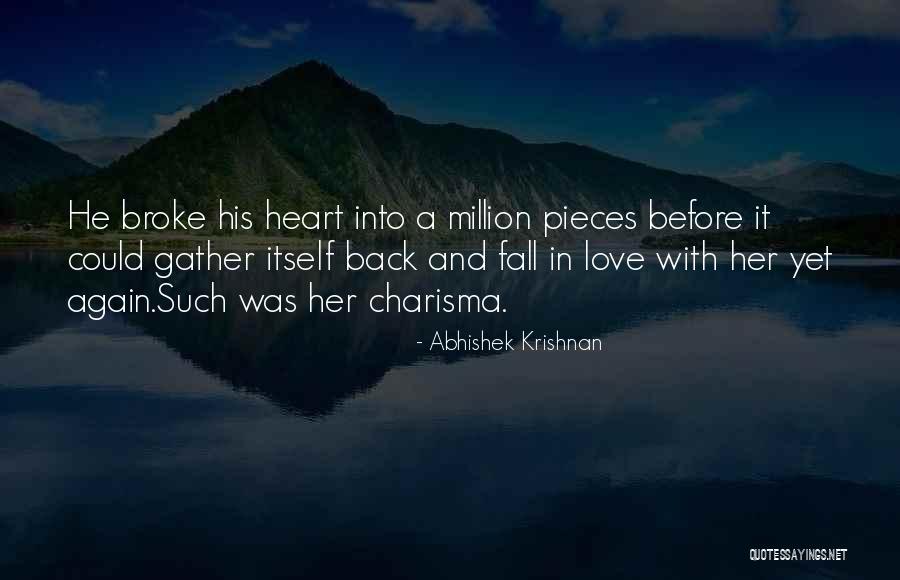 U Broke My Heart Again Quotes By Abhishek Krishnan