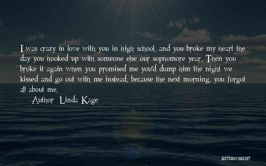 U Broke My Heart Again Quotes By Linda Kage