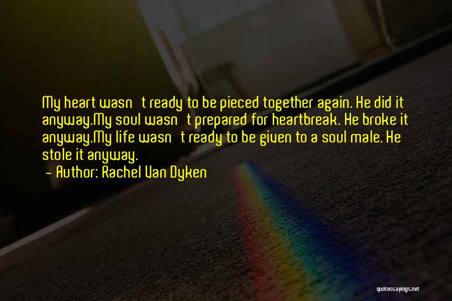 U Broke My Heart Again Quotes By Rachel Van Dyken