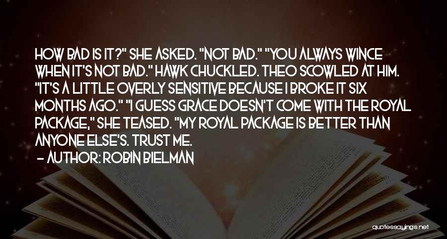 U Broke My Trust Quotes By Robin Bielman