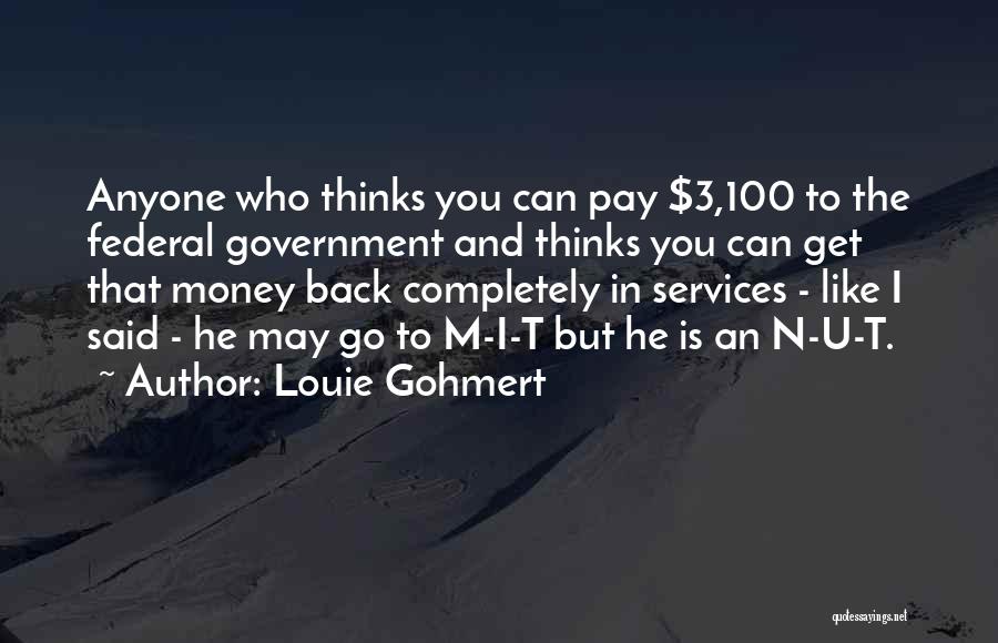 U Can Go Quotes By Louie Gohmert