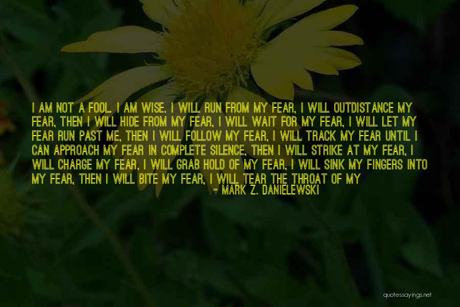 U Can Run But U Can't Hide Quotes By Mark Z. Danielewski U Can Run But U Can't Hide Quotes By Mark Z. Danielewski