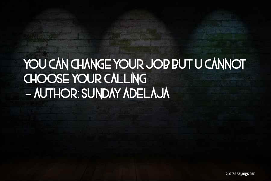 U Can't Change Quotes By Sunday Adelaja