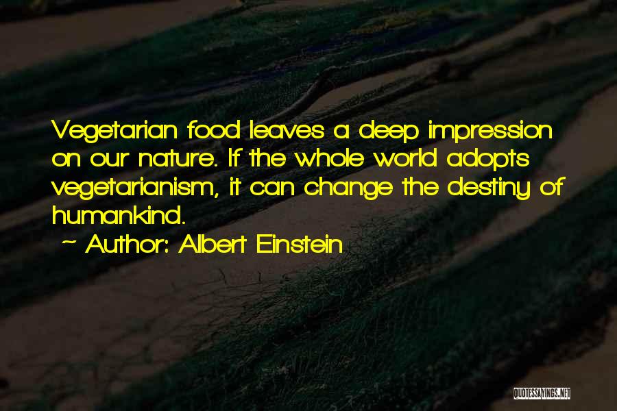 U Can't Change Your Destiny Quotes By Albert Einstein