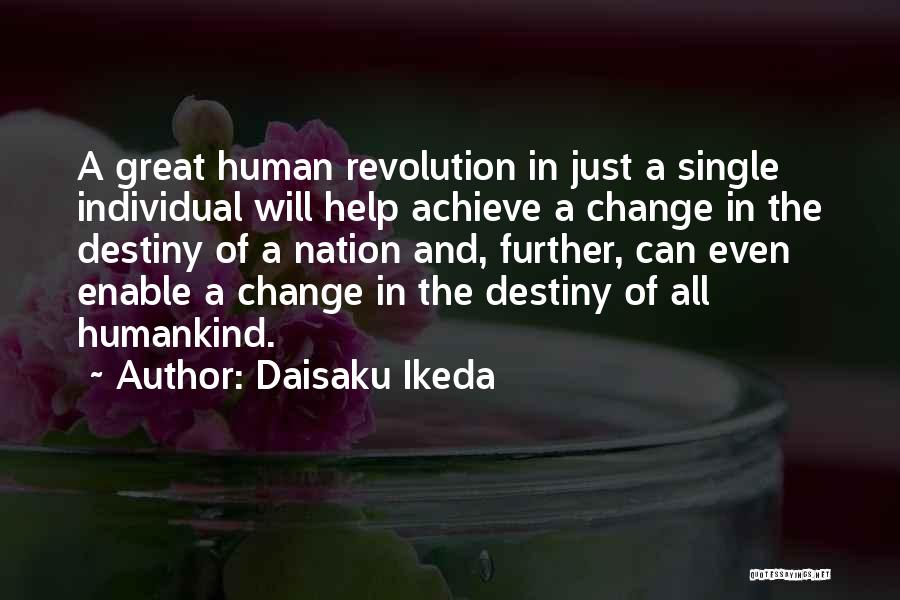 U Can't Change Your Destiny Quotes By Daisaku Ikeda