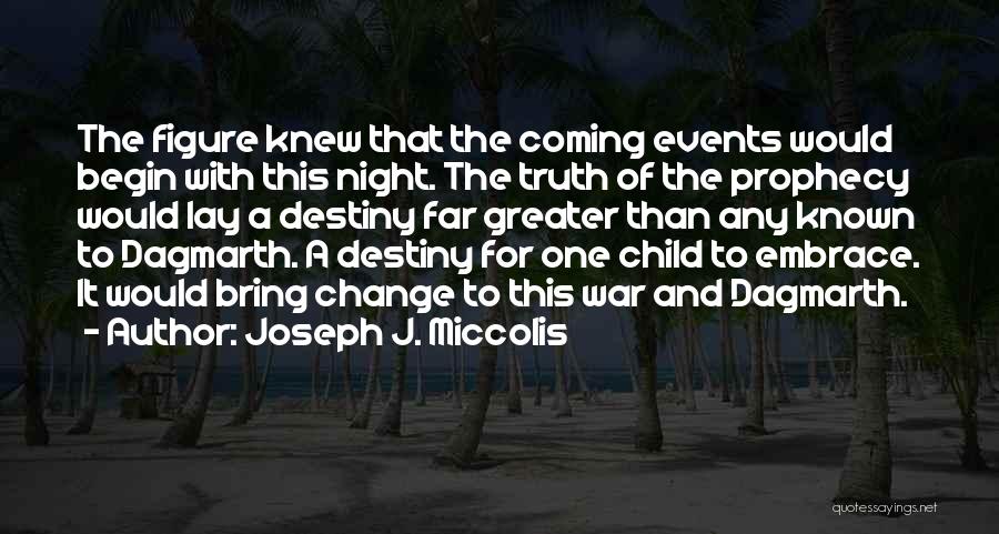 U Can't Change Your Destiny Quotes By Joseph J. Miccolis