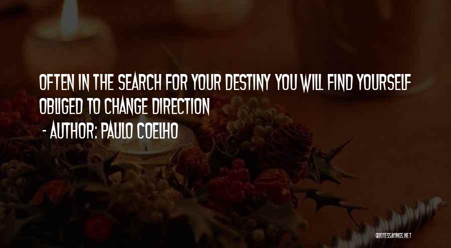 U Can't Change Your Destiny Quotes By Paulo Coelho