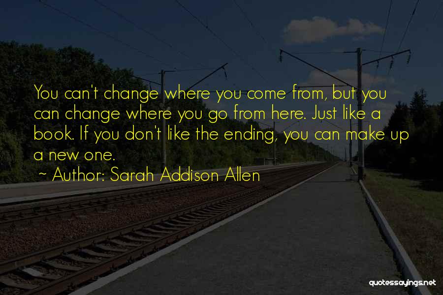U Can't Change Your Destiny Quotes By Sarah Addison Allen