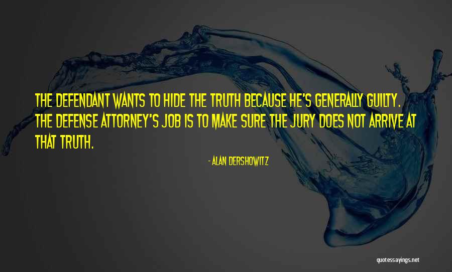 U Can't Hide The Truth Quotes By Alan Dershowitz U Can't Hide The Truth Quotes By Alan Dershowitz