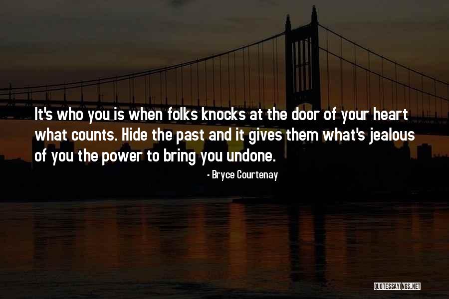 U Can't Hide The Truth Quotes By Bryce Courtenay U Can't Hide The Truth Quotes By Bryce Courtenay