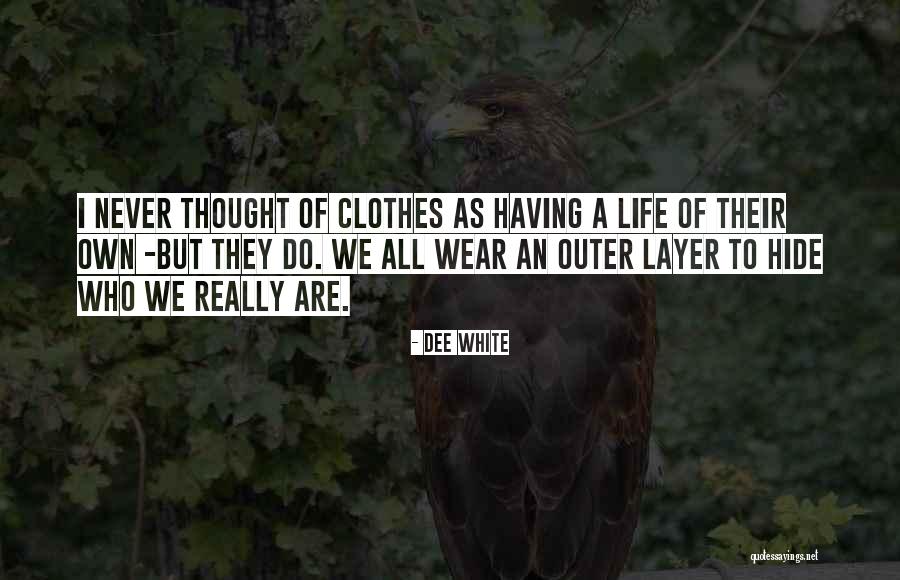 U Can't Hide The Truth Quotes By Dee White U Can't Hide The Truth Quotes By Dee White