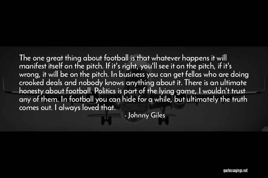 U Can't Hide The Truth Quotes By Johnny Giles