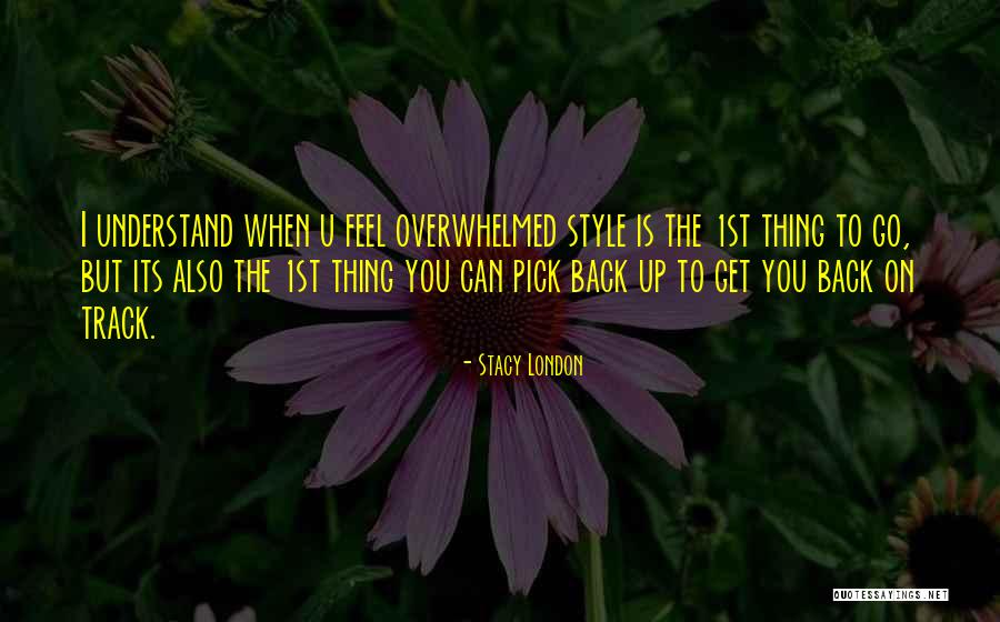 U Can't Understand Quotes By Stacy London