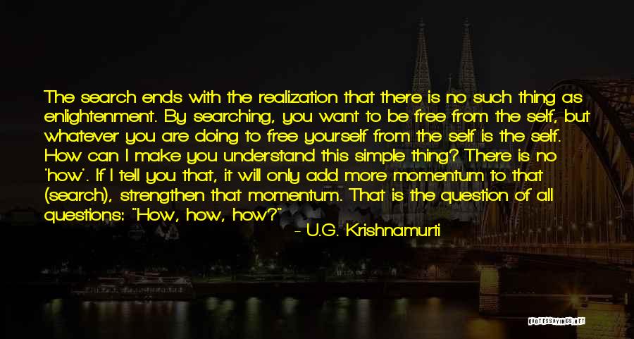 U Can't Understand Quotes By U.G. Krishnamurti