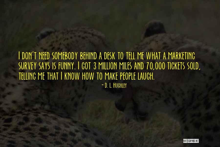 U D L Hughley Quotes By D. L. Hughley U D L Hughley Quotes By D. L. Hughley