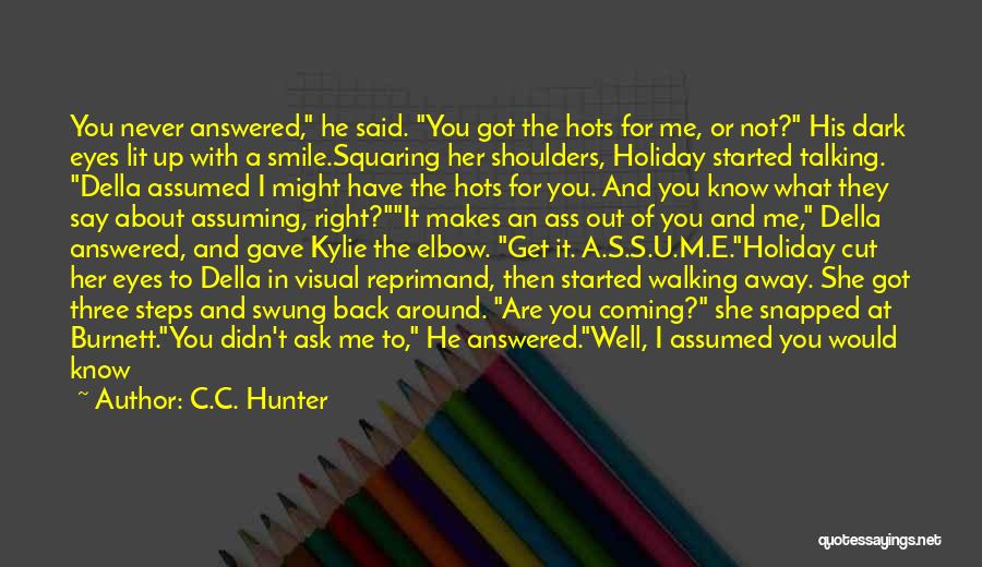 U Did It Quotes By C.C. Hunter