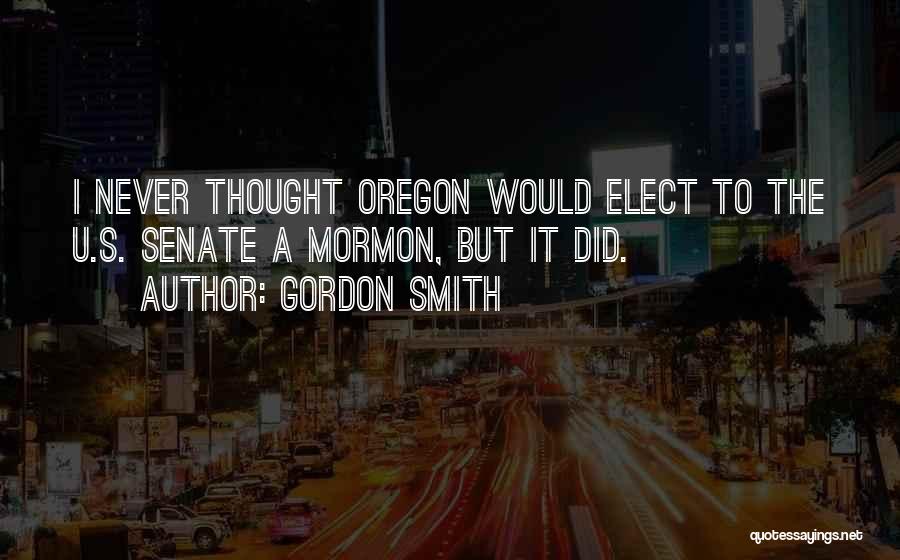 U Did It Quotes By Gordon Smith